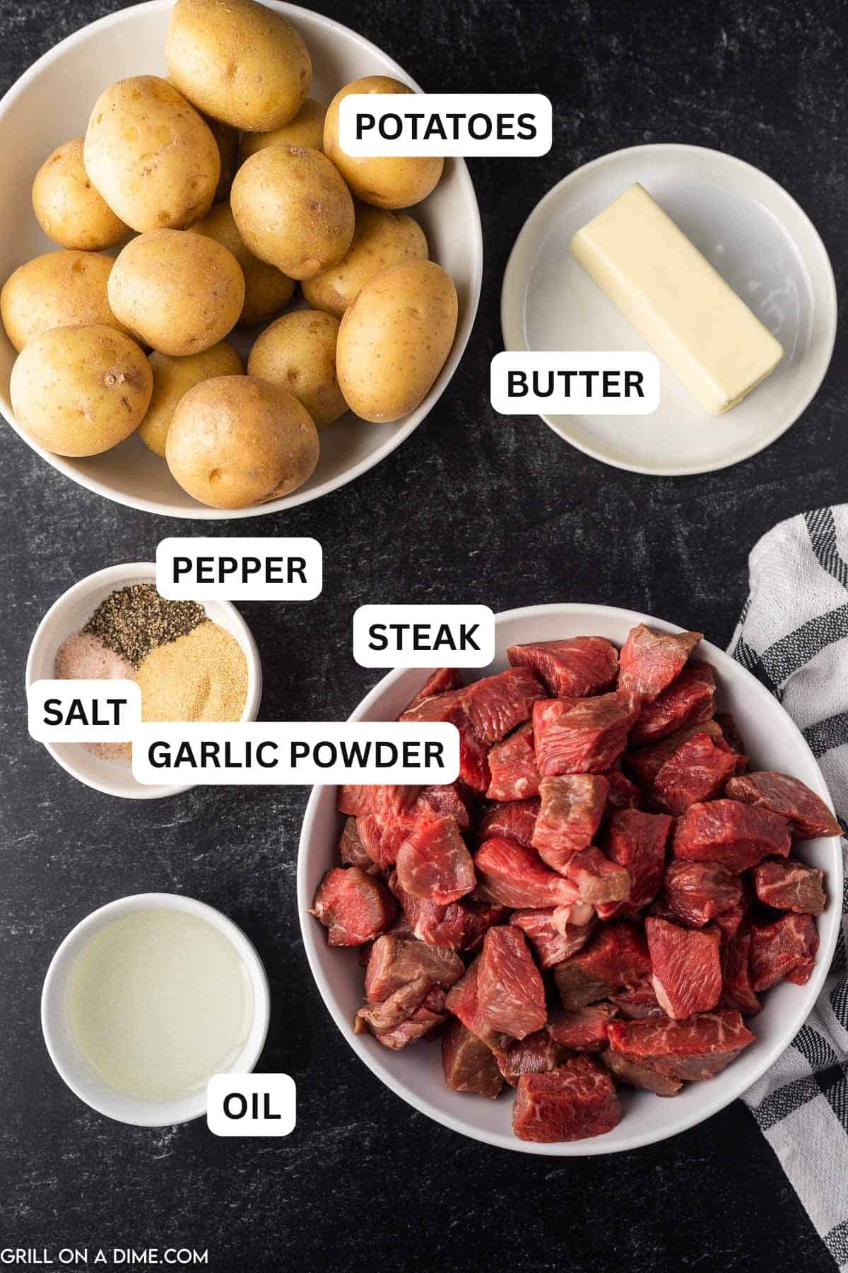 Ingredients needed - steak, butter, garlic powder, new potatoes, oil, salt and pepper, water.