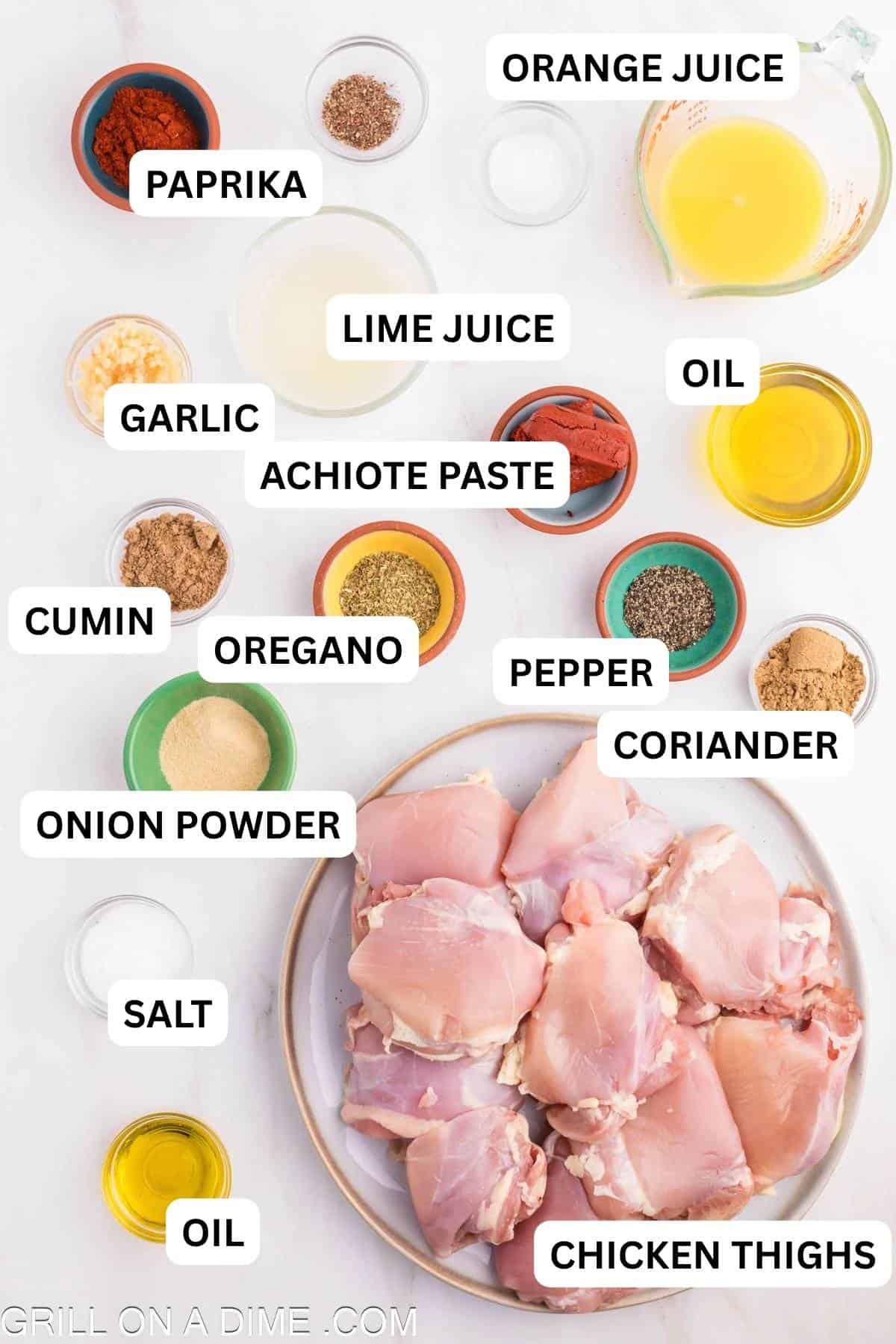 Ingredients needed to make this recipe which includes Chicken Thighs, olive oil, orange juice, lime, achiote paste, minced garlic, coriander, cumin, salt, smoked paprika, dried oregano, onion powder, and pepper.
