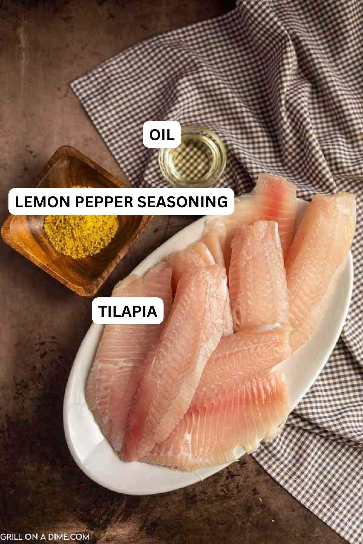 Ingredients needed to make this recipe which includes tilapia filets, lemon pepper seasoning, and olive oil.