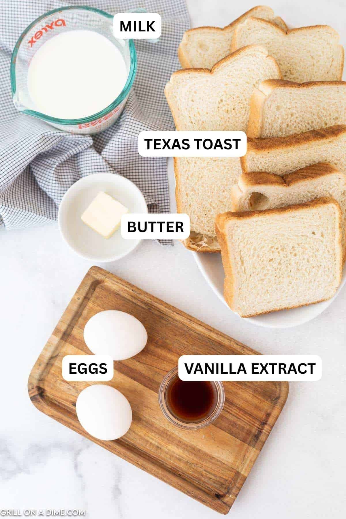 Ingredients needed to make this recipe includes texas toast, milk, eggs, vanilla, and butter.